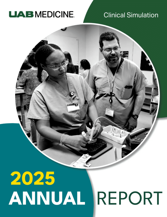 The cover page for UAB Clinical Simulation's FY25 annual report, featuring dark green, white and teal colors, with a black-and-white photo depicting two health-care professionals in scrubs participating in a health-care simulation.
